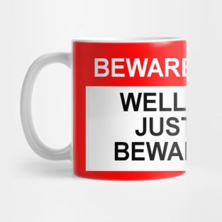 OSHA style Beware Of sign Mug